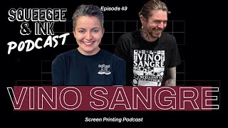 Vino Sangre  Keeping it real  Squeegee amp Ink Podcast  Episode 49 [upl. by Asus]