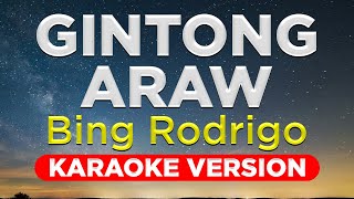 GINTONG ARAW  Bing Rodrigo HQ KARAOKE VERSION with lyrics [upl. by Carbo]