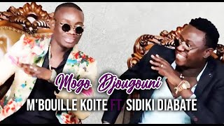 MBOUILLÉ KOITÉ Ft SIDIKI DIABATÉ  MOGO DJOUGOUNI 2020 [upl. by Ariaic170]