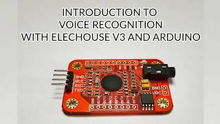 Introduction to voice recognition with elechouse v3 and arduino [upl. by Welsh426]