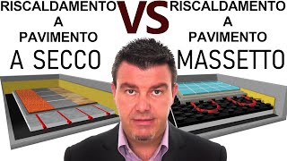 Riscaldamento a pavimento  A SECCO vs CON MASSETTO [upl. by Leuqram]