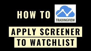 How to Apply TradingView Screener to Watchlist Stocks [upl. by Haroun]