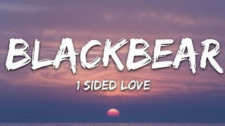 Blackbear  1 Sided Love Lyrics [upl. by Ivonne]