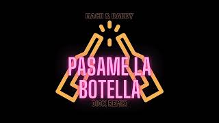 MACH amp DADDY  PASAME LA BOTELLA DIOX REMIX [upl. by Salchunas]