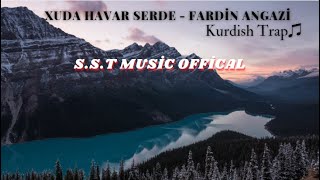 quot Xuda Havar Serde quot  Kurdish Trap Remix   SST MUSÄ°C OFFÄ°CAL  2020 [upl. by Sinnylg407]