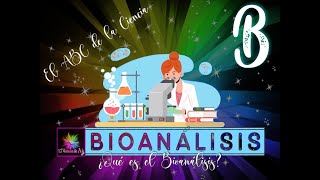 ¿Qué es el Bioanálisis  El ABC de la Ciencia  Rincón de Ale Bioanalisis Bioanalista RincondeAle [upl. by Llib555]