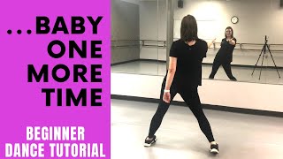 quotBaby One More Timequot  Britney Spears BEGINNER DANCE TUTORIAL  EASY CHOREOGRAPHY [upl. by Arval2]