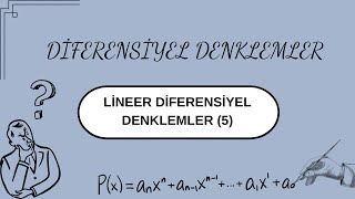 Diferensiyel Denklemler Lineer Diferensiyel Denklemler 5 [upl. by Suoivatnom]