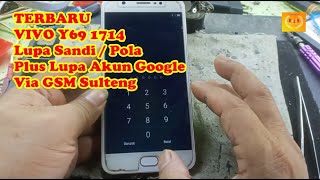 VIVO Y69 1714 lupa sandi atau pola plus lupa akun google via GSM Sulteng [upl. by Thaddaus]