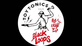 Black Loops  Red Light [upl. by Carolin]