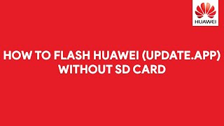 How To Flash Huawei UPDATEAPP Firmware Without SD Card  romshillzz [upl. by Nimsaj843]