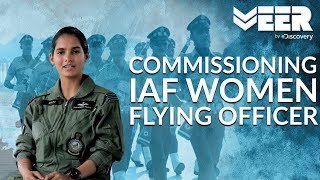 Women Fighter Pilots E1P2  Commissioning as Women Flying Officers of IAF  Veer by Discovery [upl. by Hamon]