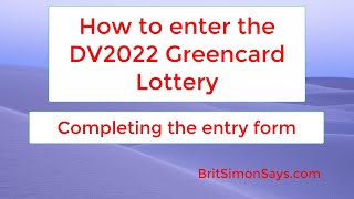 DV Lottery  How to complete your DV2022 entry form [upl. by Alegnasor]