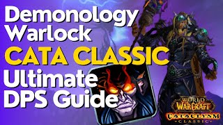 Demonology Warlock Complete DPS Guide  Cataclysm Classic [upl. by Ecirehc]