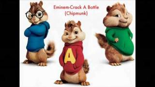 EMINEM  CRACK A BOTTLE CHIPMUNK [upl. by Starbuck274]