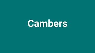 Cambers Meaning and Pronunciation [upl. by Ricky855]