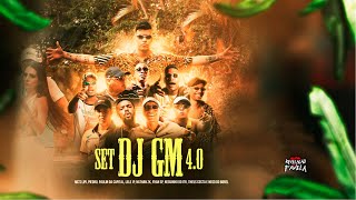 SET DJ GM 40  MCS LIPI PAULIN DA CAPITAL LELE JP NATHAN ZKRYAN SPTHEUSNEGO DO BOREL PIEDRO [upl. by Sumaes12]