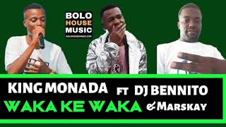 King monada waka ke waka ft Dj Bennito [upl. by Stalk412]