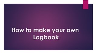 How to make your own logbook [upl. by Idnaj]