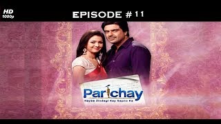 Parichay  25th August 2011  परिचय  Full Episode 11 [upl. by Coop]