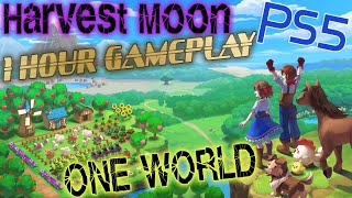 HARVEST MOON ONE WORLD  1 HOUR GAMEPLAY PS5 [upl. by Valerle]