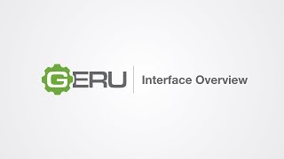 GERU Tutorial Interface Overview [upl. by Etnaihc284]