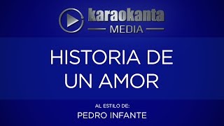 Karaokanta  Pedro Infante  Historia de un amor [upl. by Averell]