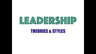 Leadership  Theories amp styles [upl. by Airun]