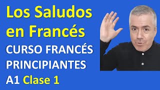 Los Saludos en Francés  Curso de Francés para Principiantes A1  Saludar en Francés  Clase 1 [upl. by Connelley]