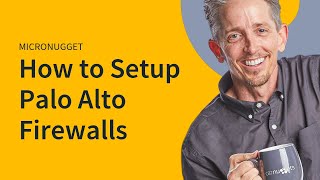 Palo Alto Firewall Configuration amp Features with Keith Barker  CBT Nuggets [upl. by Gurolinick291]