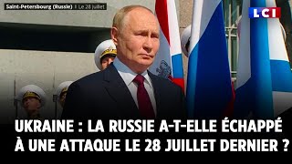 Guerre en Ukraine  la Russie atelle échappé à une attaque le 28 juillet dernier [upl. by Lebanna]