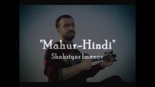 Şəhriyar İmanov — MahurHindi classic form [upl. by Normac]