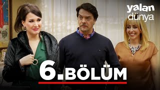 Yalan Dünya 6 Bölüm [upl. by Bertrand]