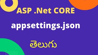 appsettingsjson in ASPNet Core in Telugu language [upl. by Sivrep]