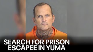 Yuma Police looking for escaped prison inmate [upl. by Brok]