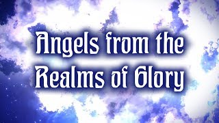 Angels from the Realms of Glory  Christian Song with Lyrics [upl. by Goodkin]