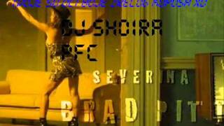 Severina  Brad Pitt DJ SHOIRA PFC remix [upl. by Shetrit]