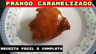 Frango Caramelizado Receita fácil de sabor espetacular [upl. by Connolly]