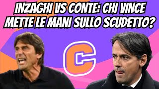 Inzaghi vs Conte chi vince mette le mani sullo Scudetto [upl. by Falzetta682]