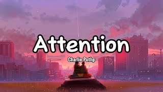 Attention  Charlie Puth Lyrics [upl. by Akenat593]