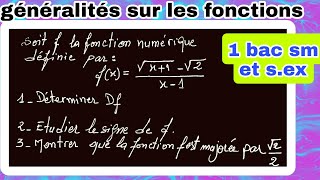 exercice  généralités sur les fonctions1 bac sm et sex Df et fonction majorée [upl. by Emalia769]