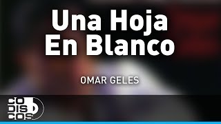 Una Hoja En Blanco  Omar Geles  Andreina vallenato musicavallenata omargeles [upl. by Tunnell]