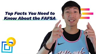 Top Facts You Need To Know About The FAFSA [upl. by Teresina]