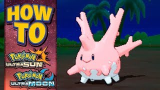 HOW TO GET Corsola in Pokemon Ultra Sun and Ultra Moon [upl. by Aredna]