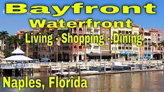 Bayfront Shopping Residences And Restaurants Shops Restaurants Dining Naples Florida 4K [upl. by Clive]