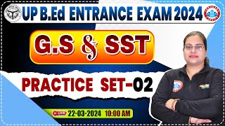 UP BEd Entrance Exam 2024  BEd Entrance GS Practice Set 02 BEd Entrance Exam GS amp SST PYQs [upl. by Aloiv]