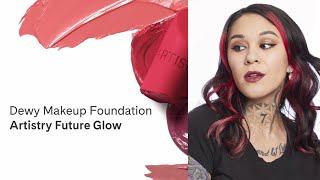 Dewy Makeup Foundation  Artistry Future Glow [upl. by Balmuth]