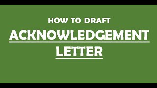 How to draft ACKNOWLEDGEMENT LETTER [upl. by Siegel]