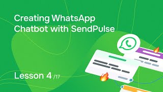 Lesson 4 Creating WhatsApp Chatbot with SendPulse [upl. by Felicdad95]