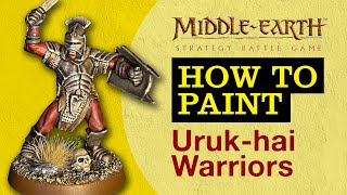 How to Paint Urukhai Warriors [upl. by Lalib748]